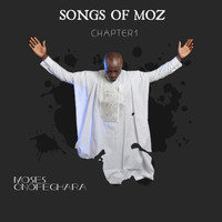Moses Onofeghara - Songs Of Moz, Chapter 1