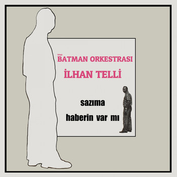 TPAO Batman Orkestrası & İlhan Telli - Sazıma - Haberin Var Mı