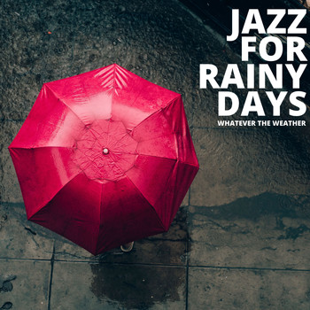 Jazz For Rainy Days - Whatever the Weather