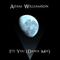 Adam Williamson / - It's You (Dance Mix)
