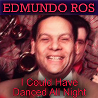 Edmundo Ros - I Could Have Danced All Night