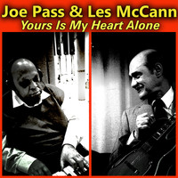 Joe Pass & Les McCann - Yours Is My Heart Alone