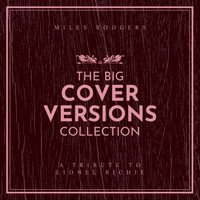 Miles Rodgers - The Big Cover Versions Collection (A Tribute To Lionel Richie)