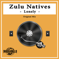 Zulu Natives - Lonely
