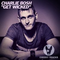 Charlie Bosh - Get Wicked