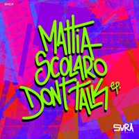 Mattia Scolaro - Don't Talk