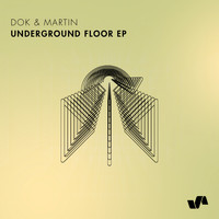 Dok & Martin - Underground Floor EP