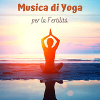 Yoga Nidra - Musica di yoga per la fertilità