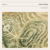 Tokyo Prose - Gossamer EP