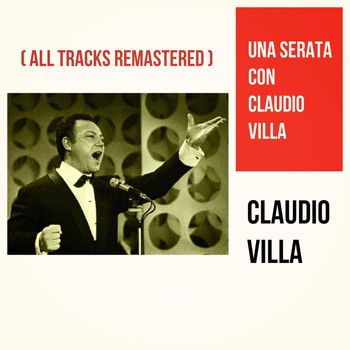Claudio Villa - Una serata con Claudio Villa (All Tracks Remastered)