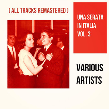 Various Artists - Una serata in Italia Vol. 3 (All Tracks Remastered)
