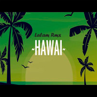 Lalam Rmx - Hawai