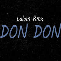 Lalam Rmx - Don Don