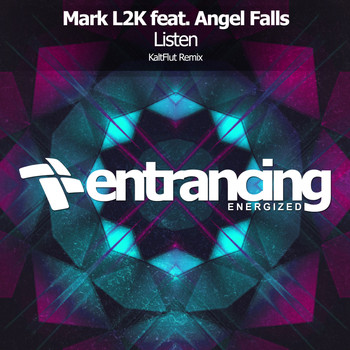 Mark L2K feat. Angel Falls - Listen (KaltFlut Remix)
