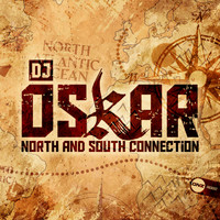 DJ Oskar - North And South Connection
