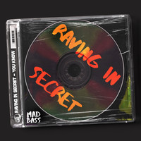 Raving In Secret - You Know