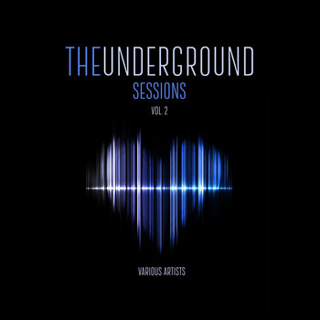 Various Artists - The Underground Sessions, Vol. 2