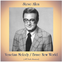 Steve Allen - Venetian Melody / Brave New World (Remastered 2020)
