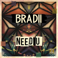 BRADII - Need U