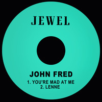 John Fred - You're Mad at Me / Lenne