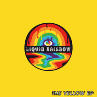 Liquid Rainbow - The Yellow EP