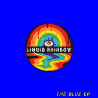 Liquid Rainbow - The Blue EP
