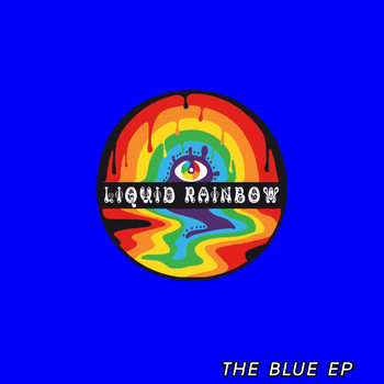 Liquid Rainbow - The Blue EP