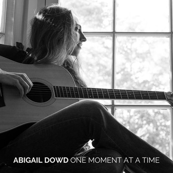 Abigail Dowd - One Moment at a Time