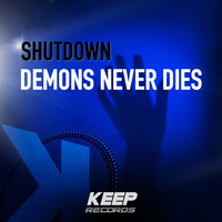 Shutdown - Demons Never Dies