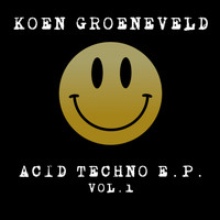 Koen Groeneveld - Acid Techno, Vol. 1
