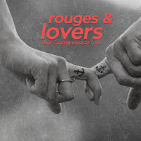 Luke Gartner-Brereton - Rouges and Lovers