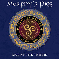 Murphy's Pigs - Live at the Triffid (Live)