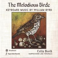 Colin Booth - The Melodious Birde - Keyboard Music by William Byrd