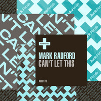 Mark Radford - Can't Let This