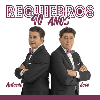 Requiebros - Requiebros, 40 Años