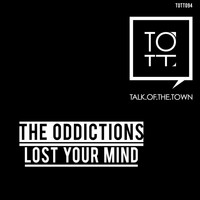 The Oddictions - Lost Your Mind