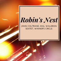 John Coltrane, Mal Waldron Sextet, Winner's Circle - Robin's Nest