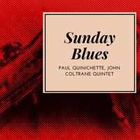 Paul Quinichette, John Coltrane Quintet - Sunday Blues