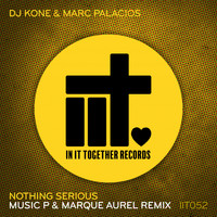Dj Kone & Marc Palacios - Nothing Serious