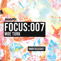 Moe Turk - Focus:007 (Moe Turk)