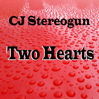 Cj Stereogun - Two Hearts