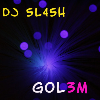DJ 5L45H - GOL3M