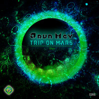 Arun Mey - Trip on Mars (Album)