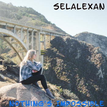Selalexan - Nothing's Impossible