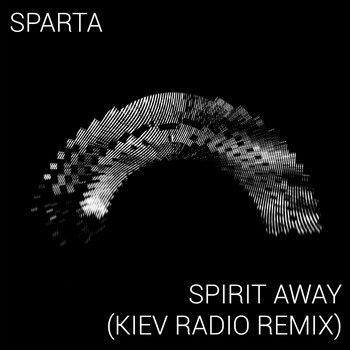 Sparta - Spirit Away (Kiev Radio Remix)