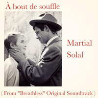 Martial Solal - À bout de souffle (From "Breathless" Original Soundtrack)