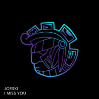 Joeski - I Miss You