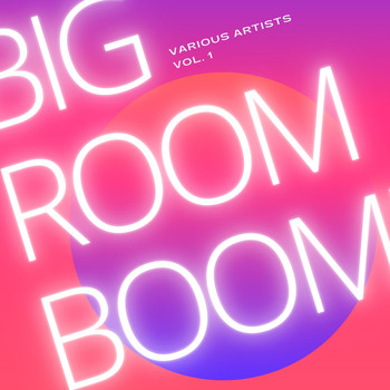 Various Artists - Big Room Boom, Vol. 1