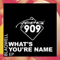 Blaqwell - What's Your Name