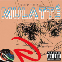 Somedaydream - MULATTÉ (Explicit)